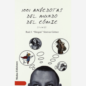 1001 anécdotas del mundo del cómic (o casi)