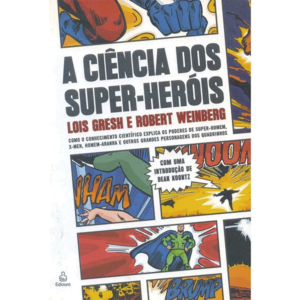 A ciência dos super-heróis
