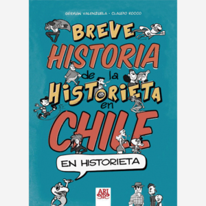 Breve historia de la historieta en Chile. En historieta