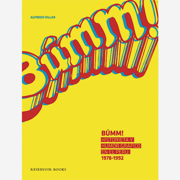 Búmm! historieta y humor gráfico en el Perú 1978-1992