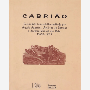 Cabrião : seminário humorístico editado por Angelo Agostini, Américo de Campos e Antônio Manoel dos Reis, 1866-1867