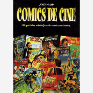 Comics de cine. 100 portadas antológicas de comics mexicanos