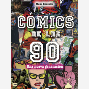 Cómics de los 90. Una nueva generación