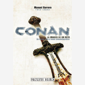 Conan. La imagen de un mito. De héroe Pulp a icono cinematográfico