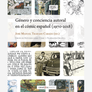 Género y conciencia autoral en el cómic español (1970-2018)
