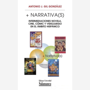 +Narrativa(s). Intermediaciones novela, cine, cómic y videojuego en el ámbito hispánico