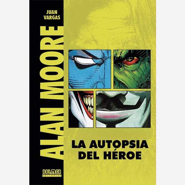 Alan Moore. La autopsia del héroe - Imagen 2