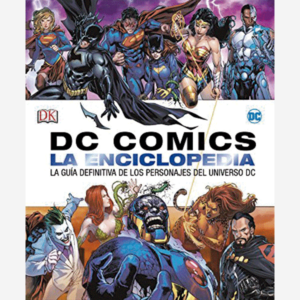 DC Comics la enciclopedia. La guía definitiva de los personajes del universo DC