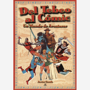 Del Tebeo al Cómic. Un mundo de aventuras