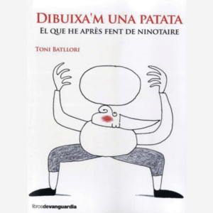 Dibuixa´m una patata. El que he après fent de ninotaire