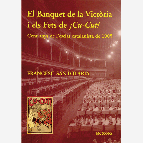 El Banquet de la Victòria i els Fets de ¡Cu-Cut!