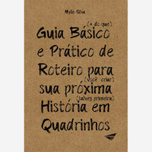 Guia básico e prático de roteiro para sua próxima história em quadrinhos