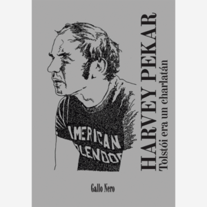 Harvey Pekar. Tolstói era un charlatán