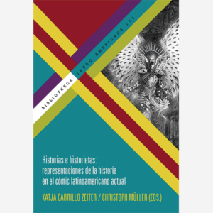 Historias e historietas: representaciones de la historia en el cómic latinoamericano actual