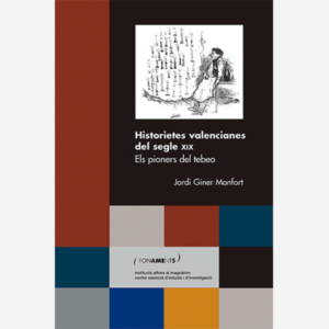 Historietes valencianes del segle XIX. Els pioners del tebeo