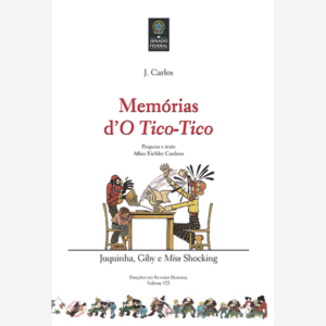 J. Carlos. Memórias d´O Tico-Tico