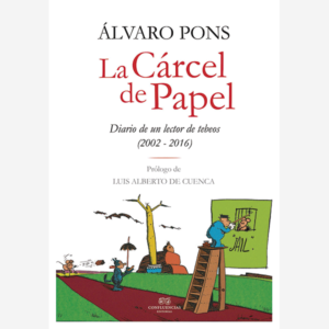 La cárcel de papel. Diario de un lector de tebeos (2002-2016)