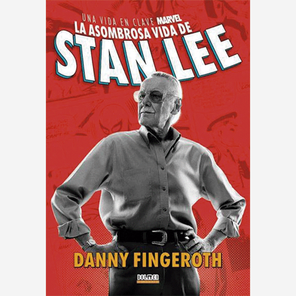 La asombrosa vida de Stan Lee. Una vida en clave Marvel
