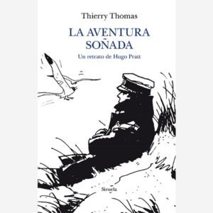 La aventura soñada. Un retrato de Hugo Pratt