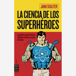 La ciencia de los superhéroes