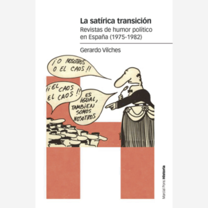 La satírica transición. Revistas de humor político en España (1975-1982)