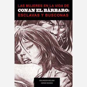 Las mujeres en la vida de Conan el bárbaro: esclavas y busconas
