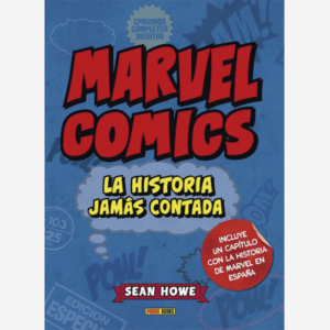 Marvel Comics la historia jamás contada