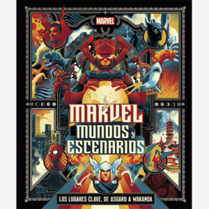 Marvel mundos y escenarios. Los lugares clave, de Asgard a Wakanda