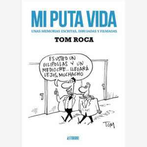 Mi puta vida. Unas memorias escritas, dibujadas y filmadas