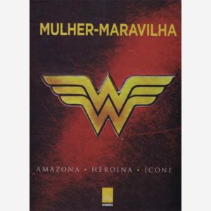 Mulher-Maravilla. Amazona, Heroína, Ícone