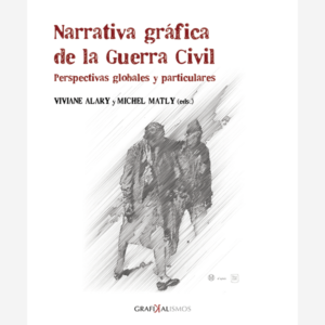 Narrativa gráfica de la Guerra Civil. Perspectivas globales y particulares