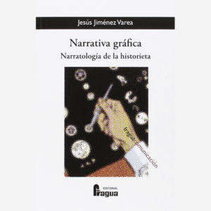 Narrativa gráfica. Narratología de la historieta