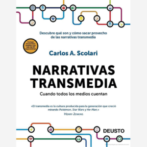 Narrativas transmedia. Cuando todos los medios cuentan