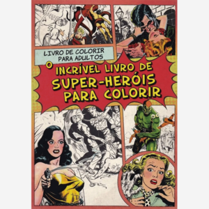 O incrivel livro de super-heróis para colorir