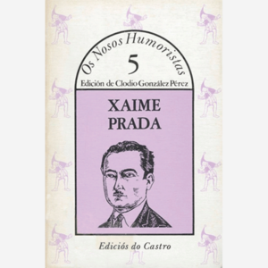 Os nosos humoristas #5. Xaime Prada