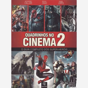 Quadrinhos no cinema 2. O guia completo dos super-heróis