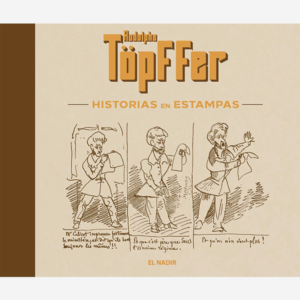 Rodolphe Topffer. Historias en estampas
