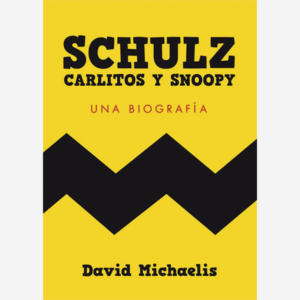 Schulz. Carlitos y Snoppy. Una biografía