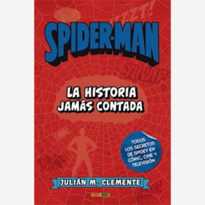 Spider-man. La historia jamás contada