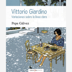 Vittorio Giardino. Variaciones sobre la línea clara