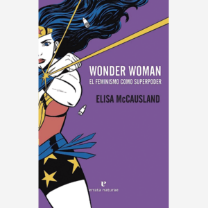 Wonder Woman. El feminismo como superpoder