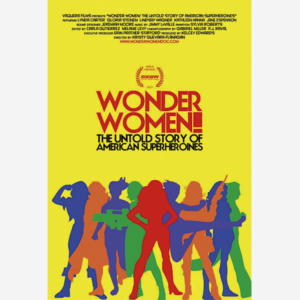Wonder Women! The Untold Story of American Superheroines