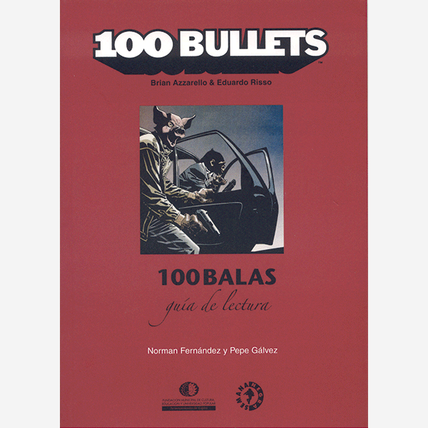 Semana negra 2010 | 100 Bullets. 100 balas. Guía de lectura