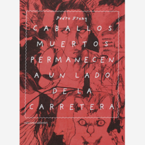 Caballos muertos permanecen a un lado de la carretera