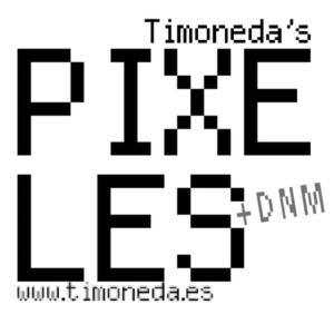 Timoneda´s Pixeles + DNM