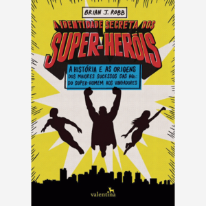 A identidade secreta dos Super-Heróis