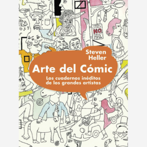 Arte del Cómic. Los cuadernos inéditos de los grandes artistas