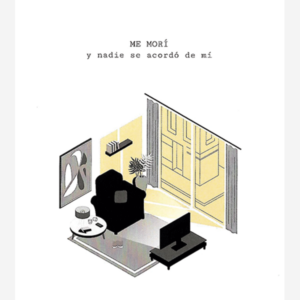 Me morí y nadie se acordó de mí