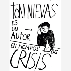 Toni Nievas es un autor en tiempo de crisis