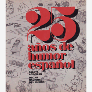 25 años de humor español. Paleta Agromán